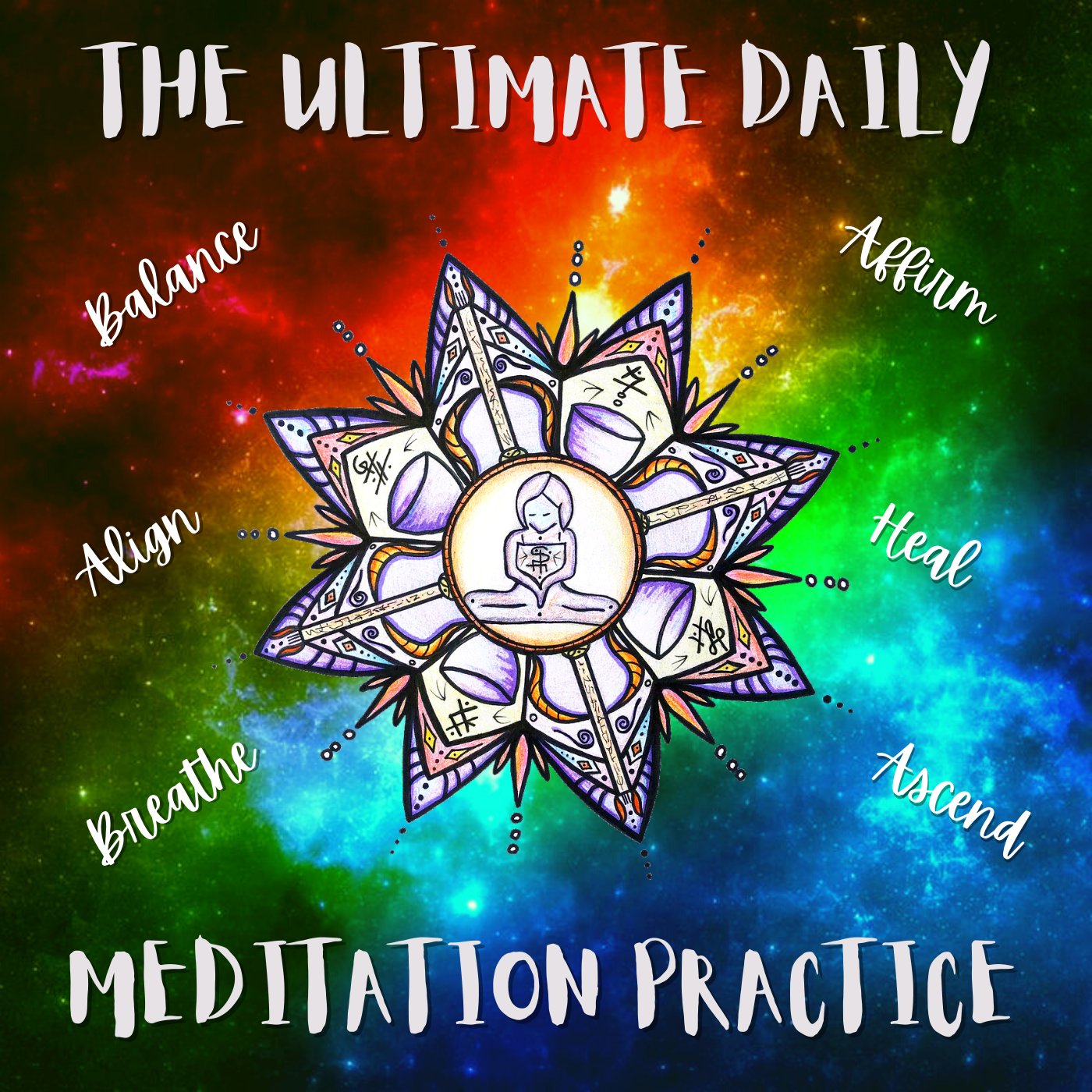 The Ultimate Daily Meditation Practice