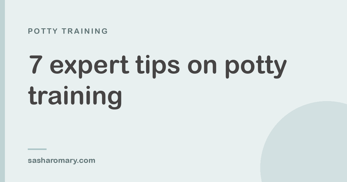 Mastering the Potty: 7 Expert Tips on Potty Training from a Seasoned Consultant