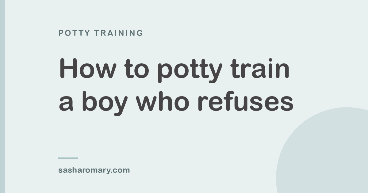 How to Potty Train a Boy Who Refuses: What's Really Going On (and What Works)