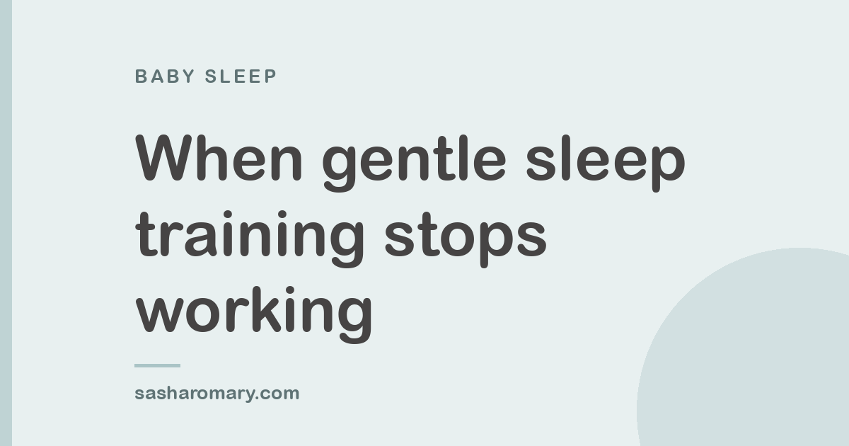 Gentle Sleep Training Not Working: What to Do When Three Weeks Have Changed Nothing