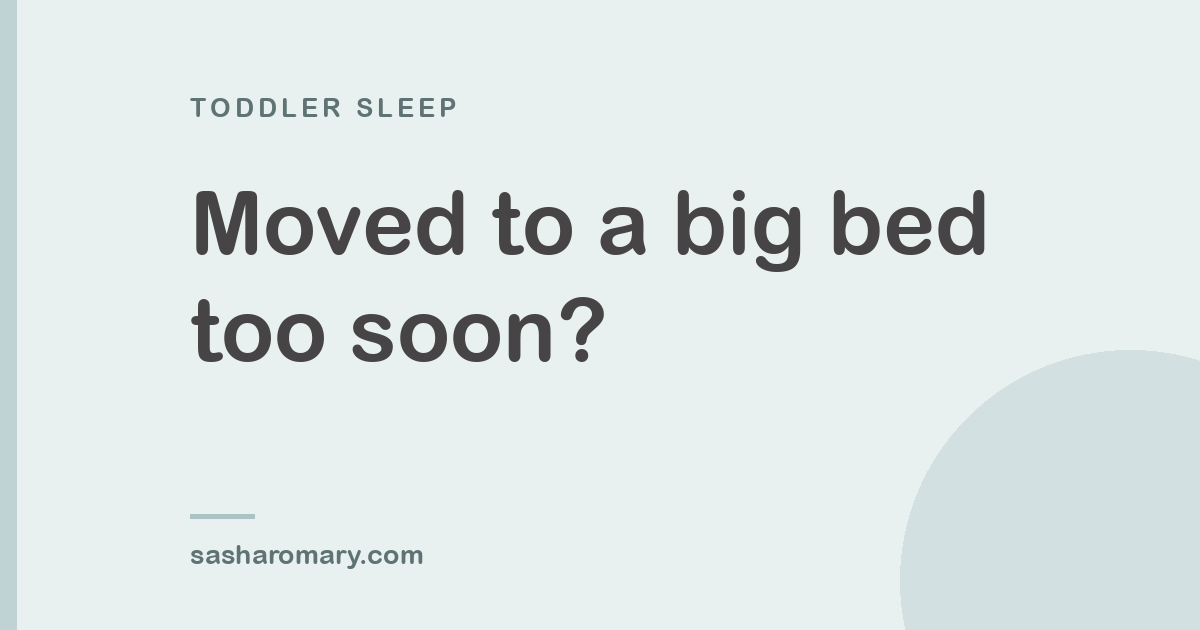 Toddler Bed Too Soon: What to Do When the Transition Backfires
