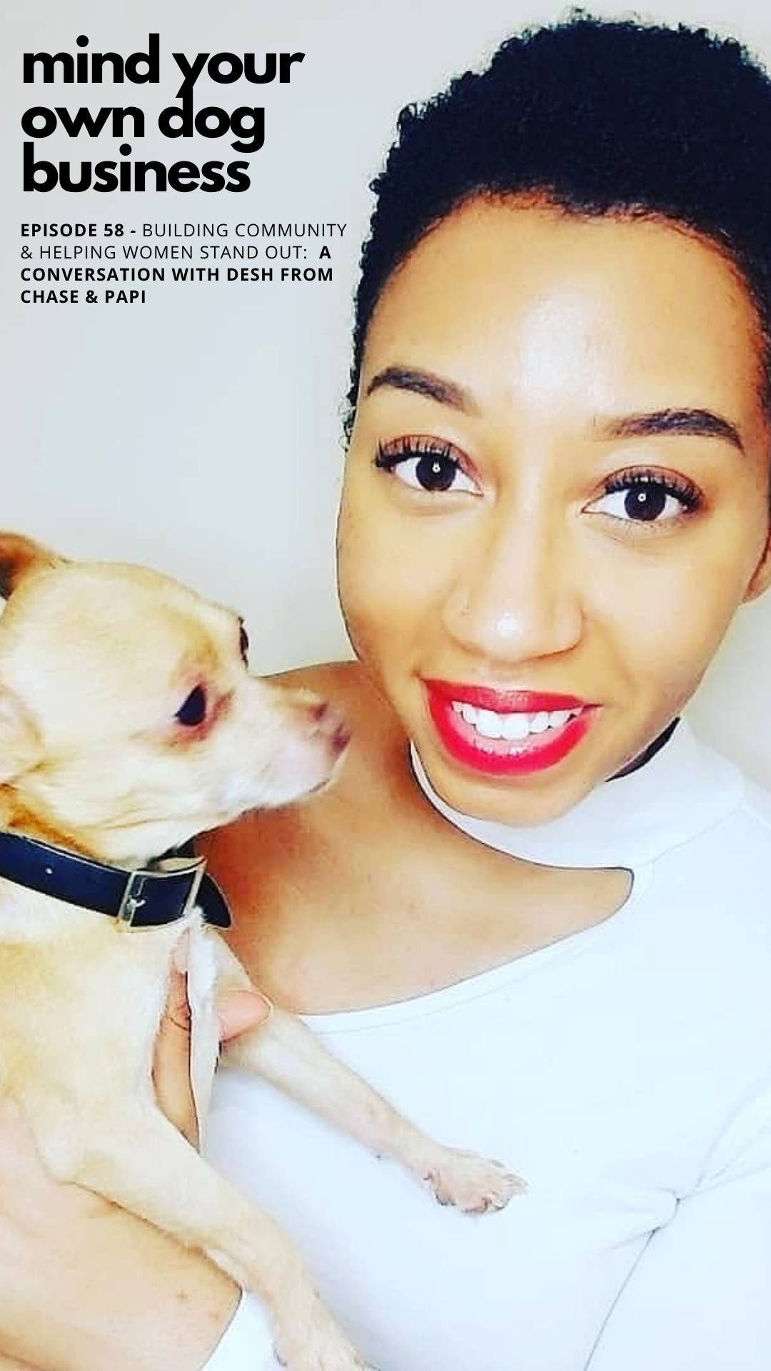 Episode 58: Building Community &amp; Helping Women Stand Out: A Conversation With Nadege Valcin From Chase &amp; Papi