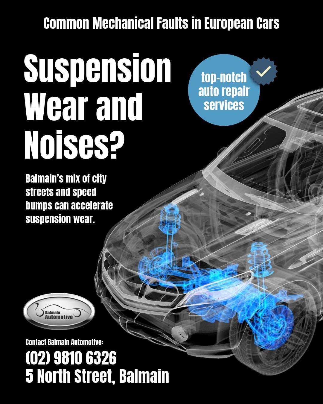 Suspension Wear and Noises 🚗💨
Balmain&rsquo;s city streets and endless speed bumps can take a toll on your car&rsquo;s suspension especially in performance vehicles like Audi, BMW, Porsche, and Volkswagen.

If you&rsquo;ve noticed knocking, squeaks