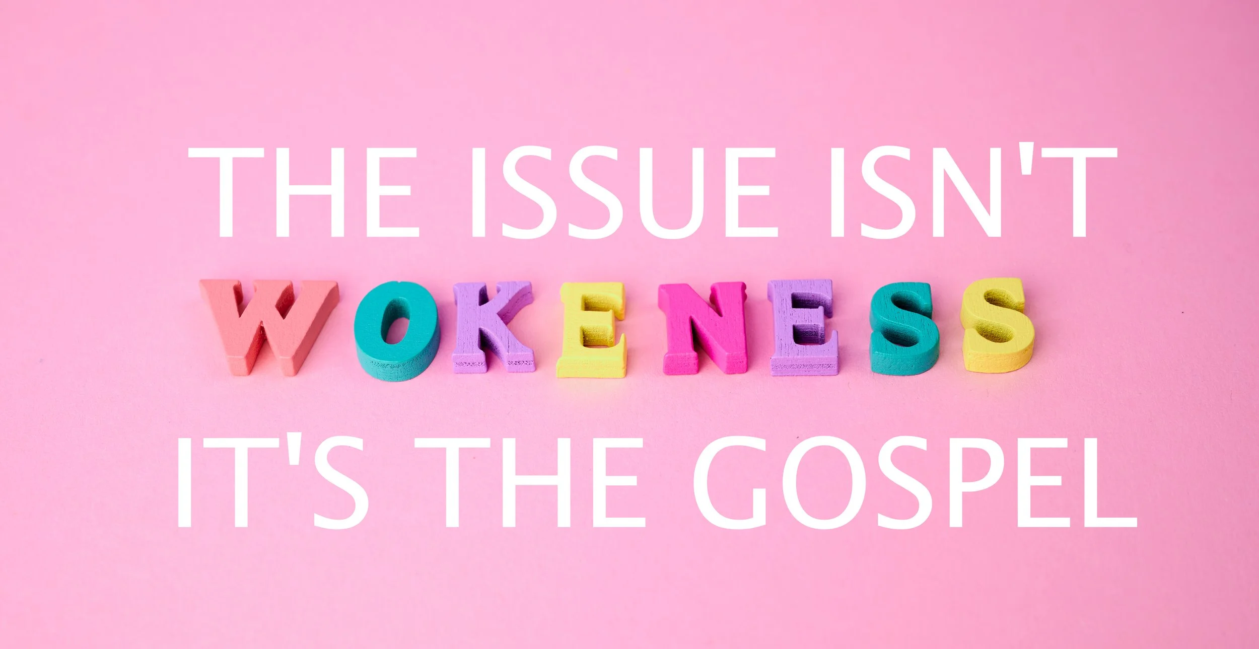 Focus on the Gospel Message, not Being Anti-Anything