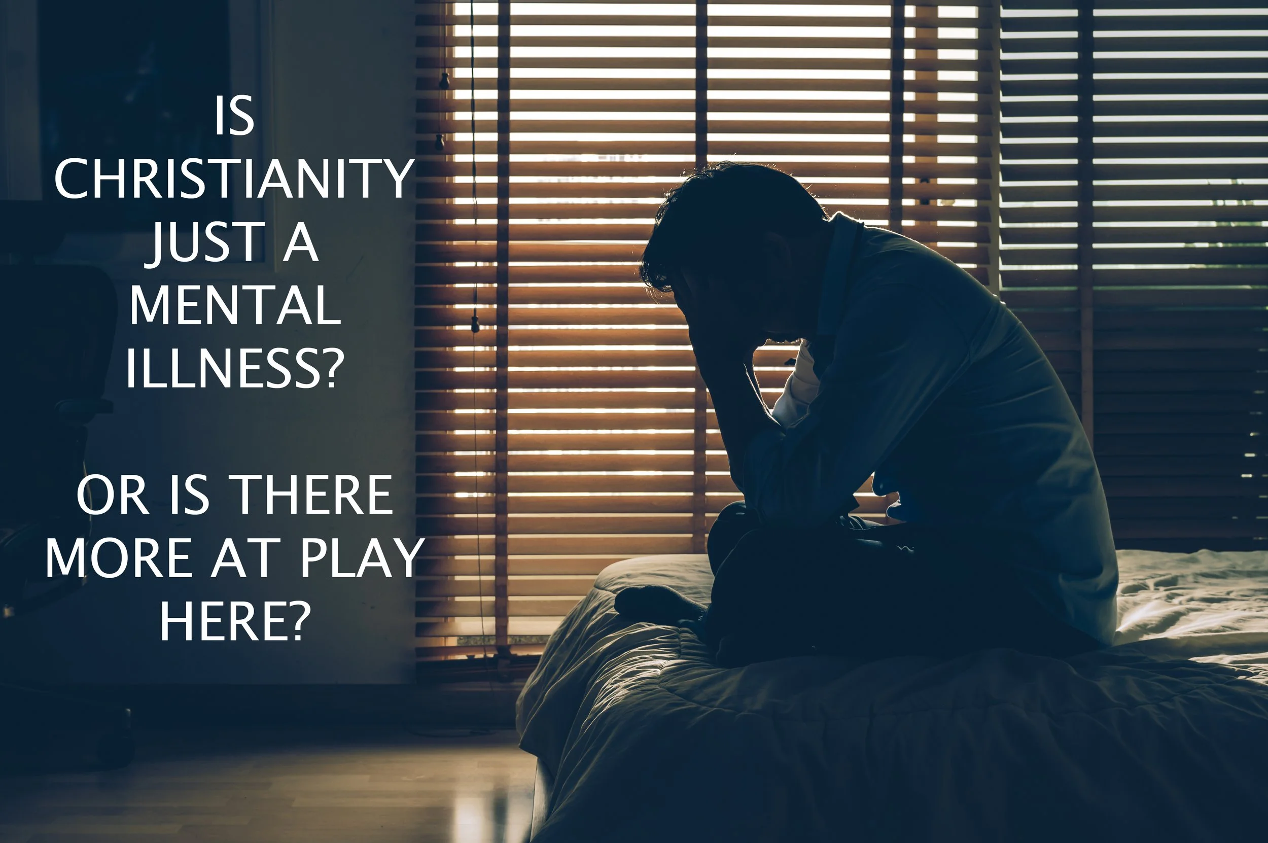 Are Christians Just Crazy? Or Is There More to It?