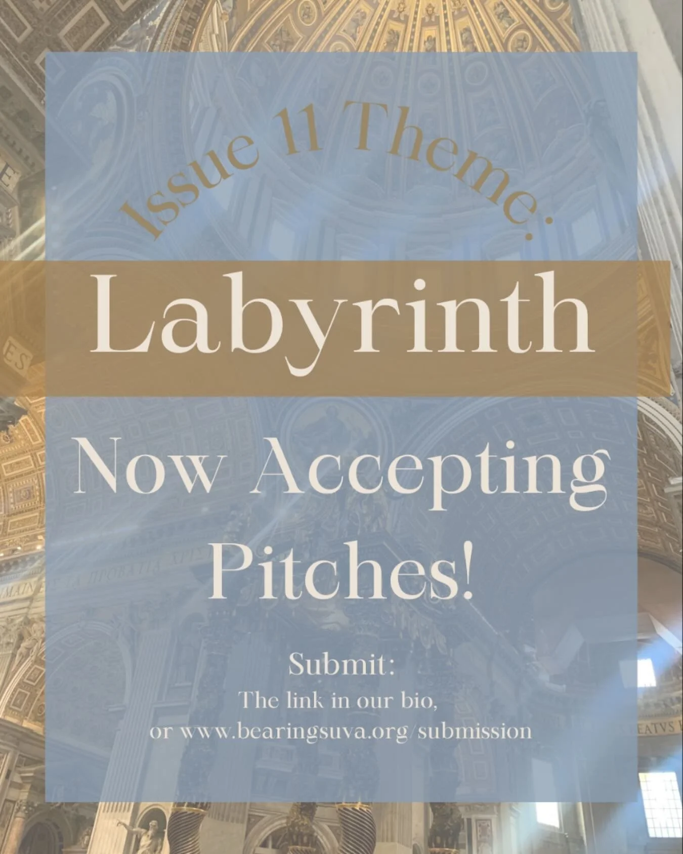 We are excited to announce our next issue&rsquo;s theme is &ldquo;Labyrinth&rdquo;! We cannot wait to hear your ideas, and collaborate on another amazing journal! 

You can submit your ideas in whatever stage of development they are at. We are more t
