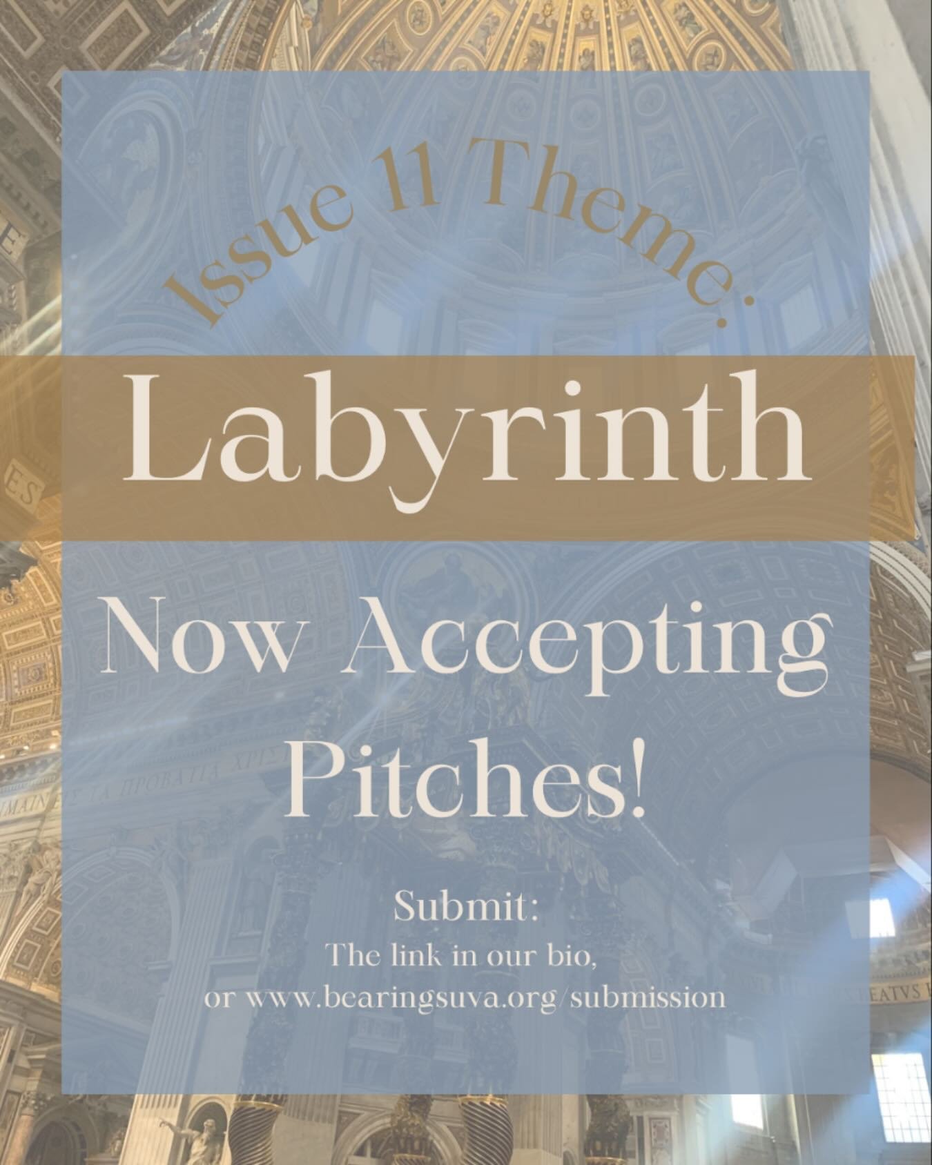We are excited to announce our next issue&rsquo;s theme is &ldquo;Labyrinth&rdquo;! We cannot wait to hear your ideas, and collaborate on another amazing journal! 

You can submit your ideas in whatever stage of development they are at. We are more t