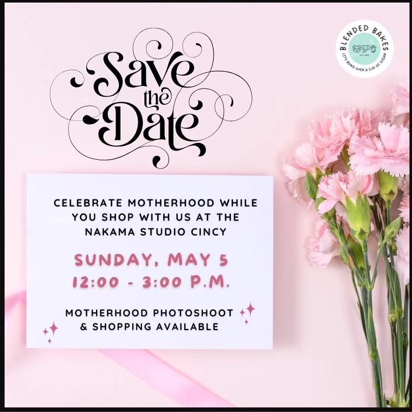 🌸SAVE THE DATE | May 5, 2024 | 12-3 PM🌸

We are so excited to participate in a &ldquo;Celebration of Motherhood,&rdquo; hosted by Blended Bakes LLC, at Nakama Studio Cincy on Sunday, May 5, from 12-3 pm. Don&rsquo;t miss the chance to shop with you