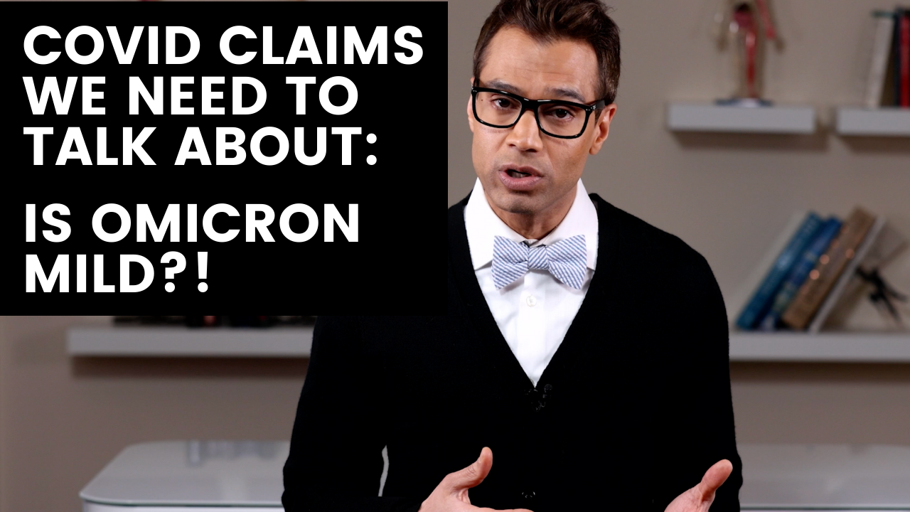 COVID Claims We Need to Talk About: Is Omicron Mild?