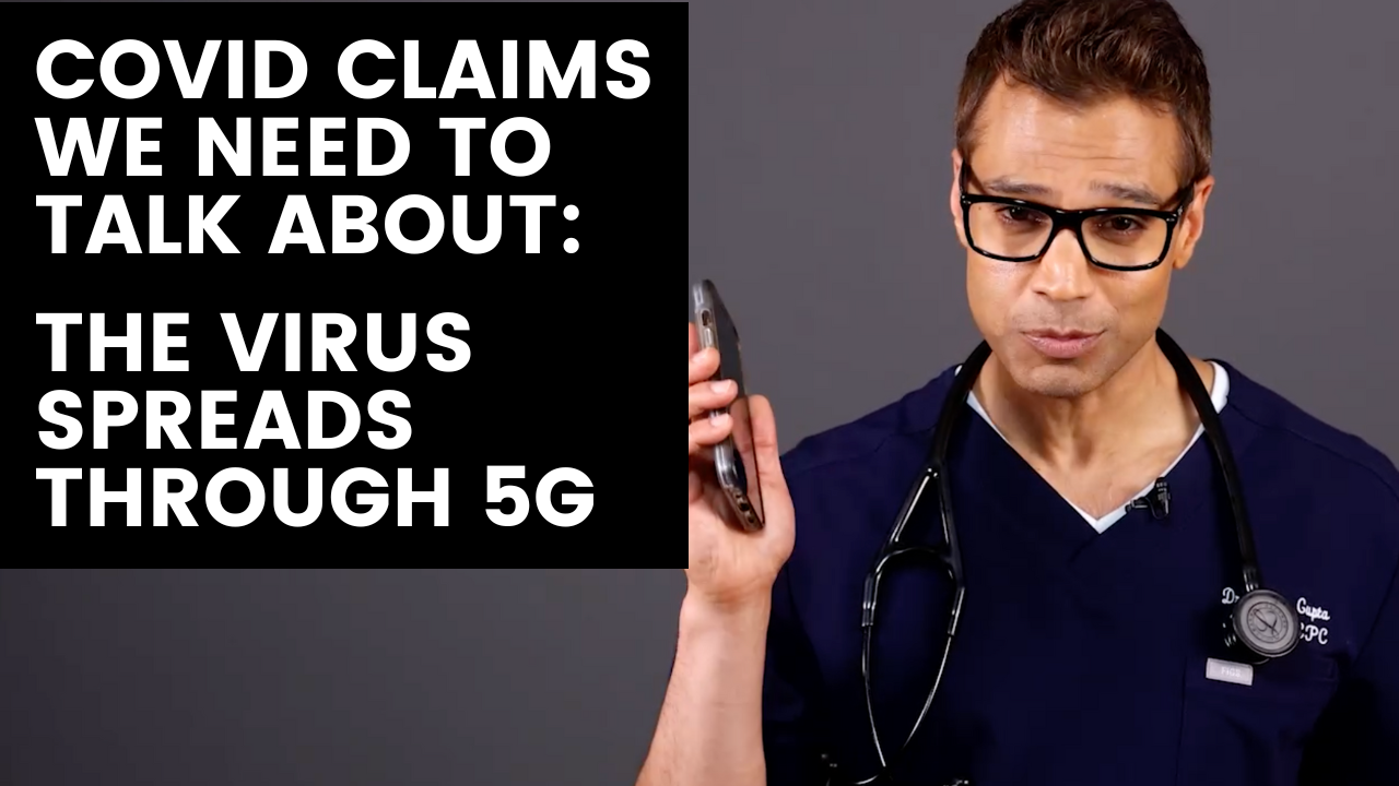 COVID Claims We Need to Talk About: The Virus Spreads Through 5G