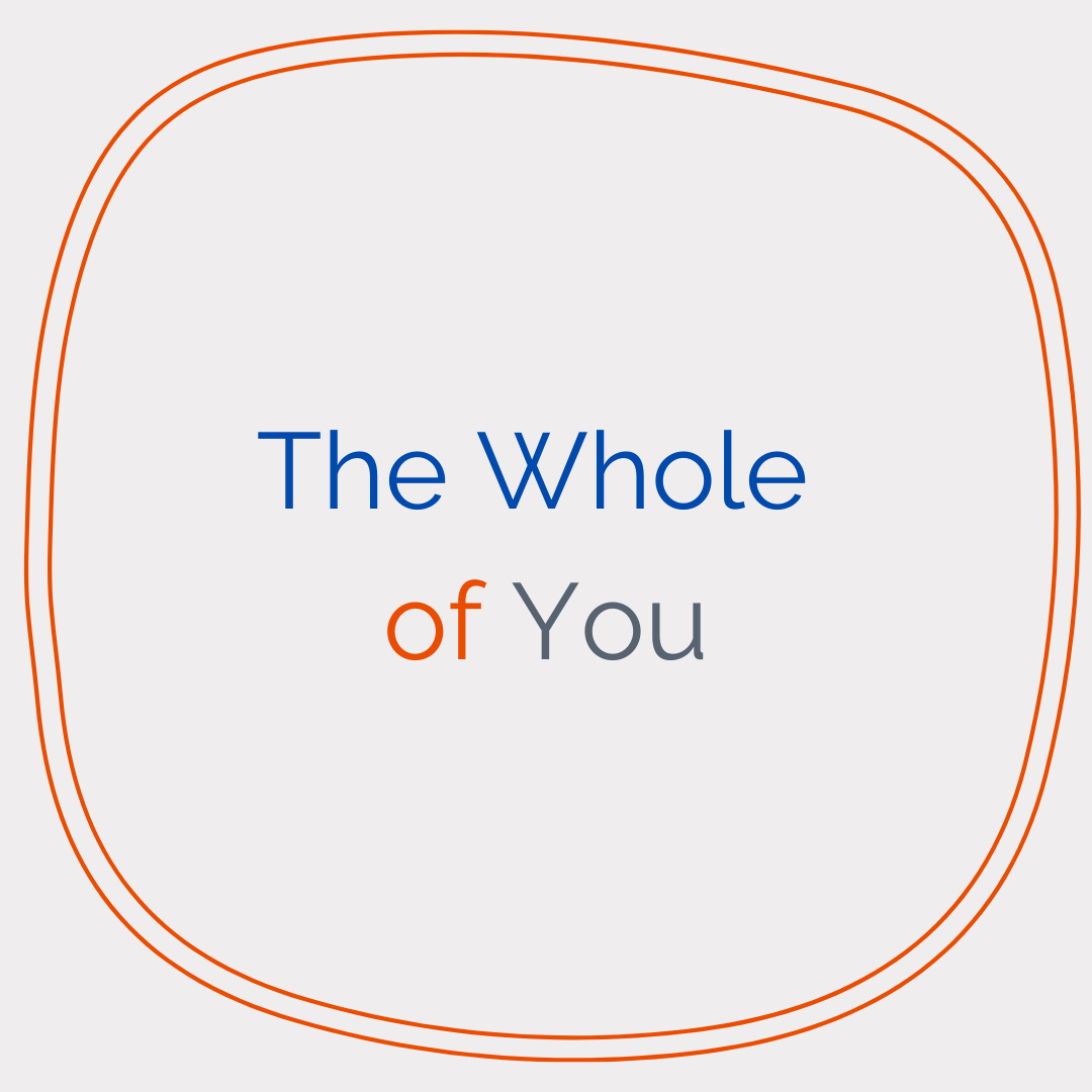 The Whole of You