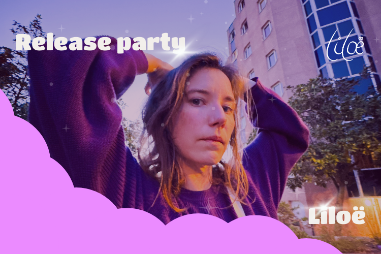 💜 Release Party, Liloë : “Celle qui danse”