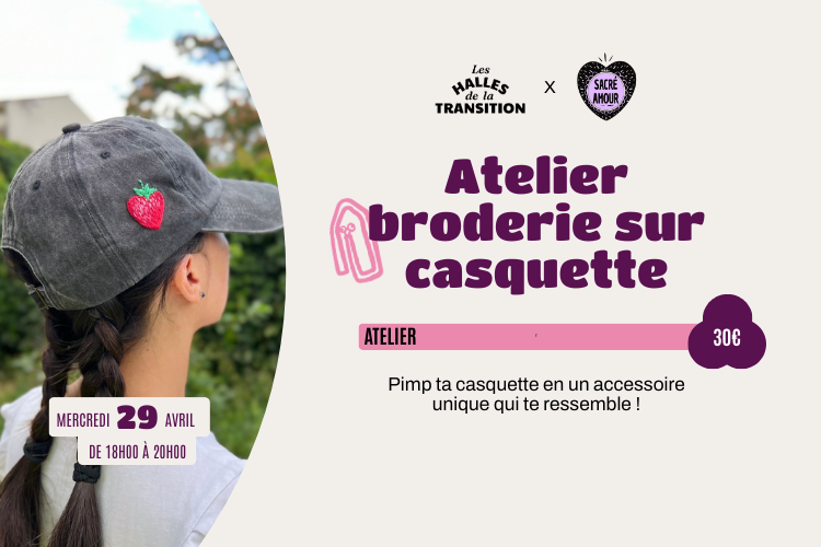 🧢 Atelier broderie : Pimp ta casquette