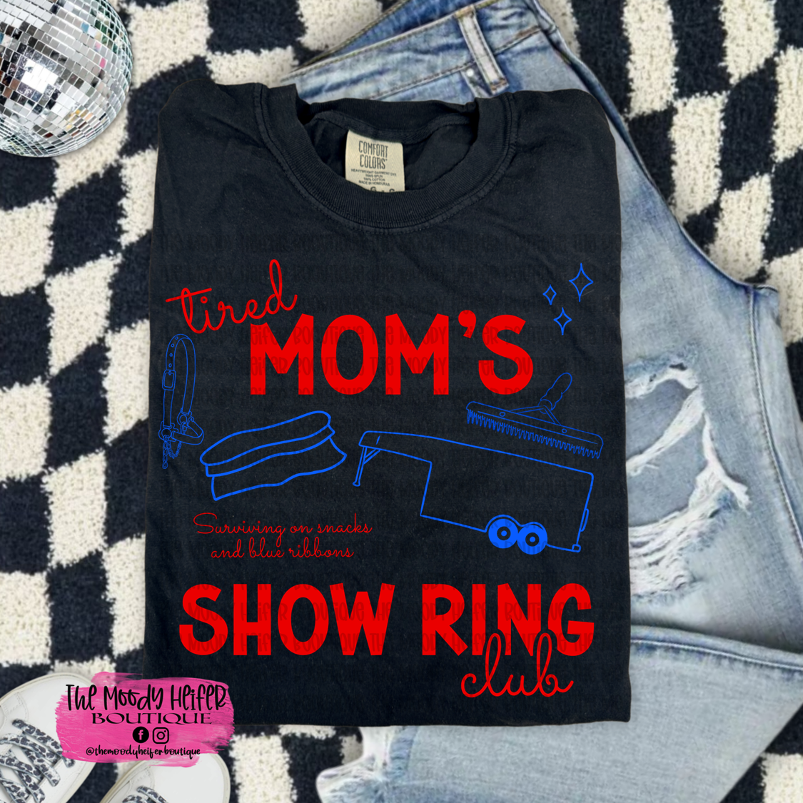 Tired Moms Show Ring Club Comfort Colors Shirt