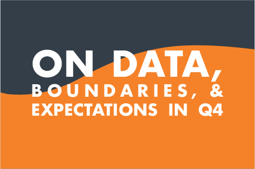 On data, boundaries and expectations in Q4