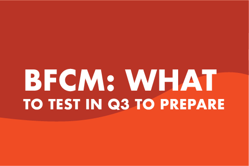 BFCM Testing for Ecommerce Advertising