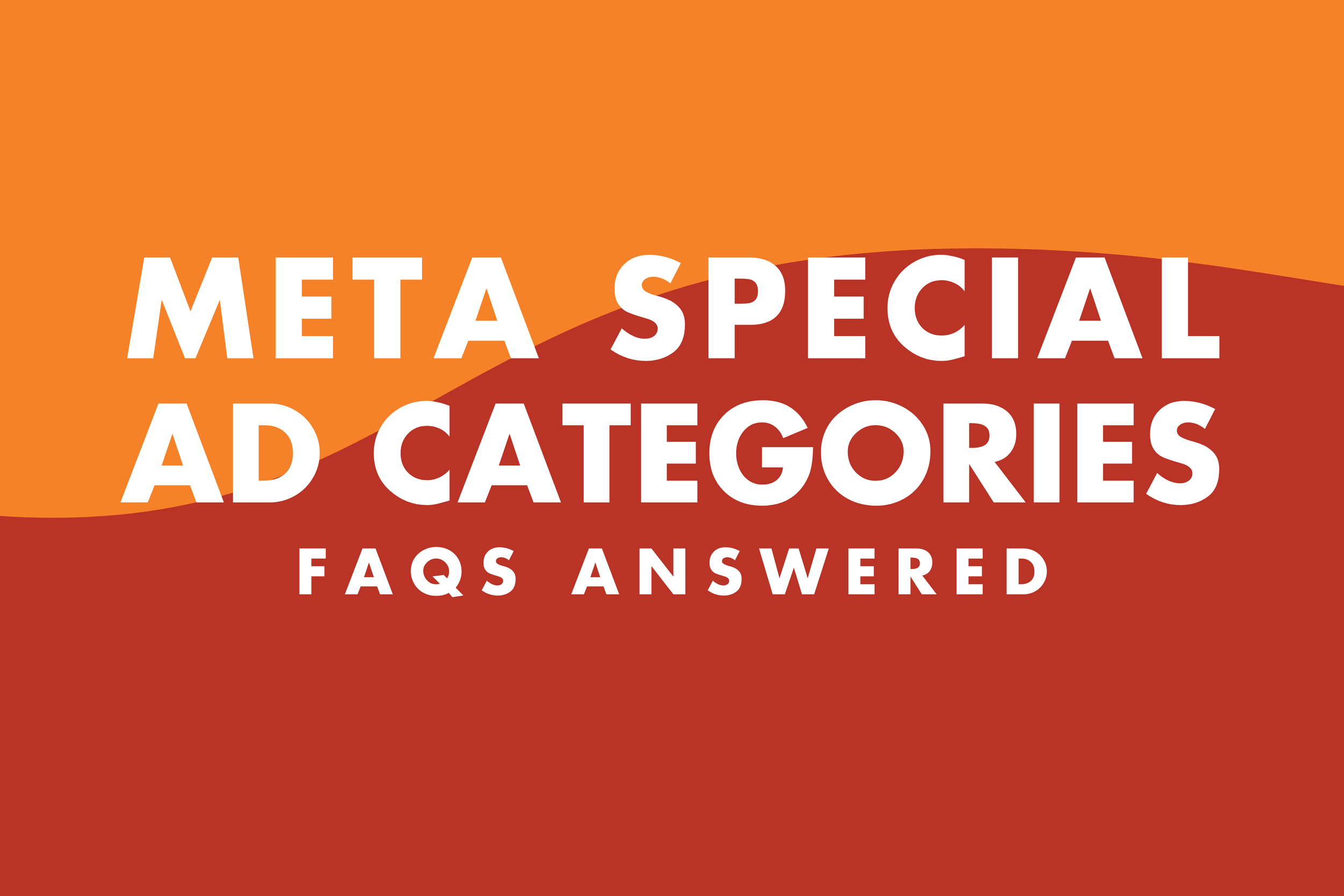 Meta Sensitive Ad Categories FAQs Answered from Reps