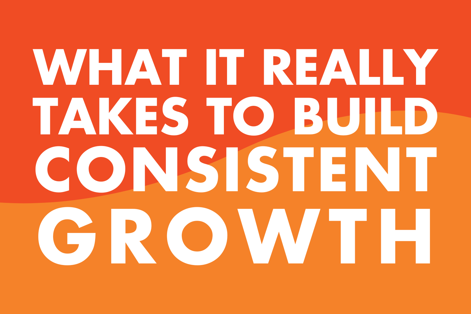 Scaling Smarter: What It Really Takes to Build Consistent Growth