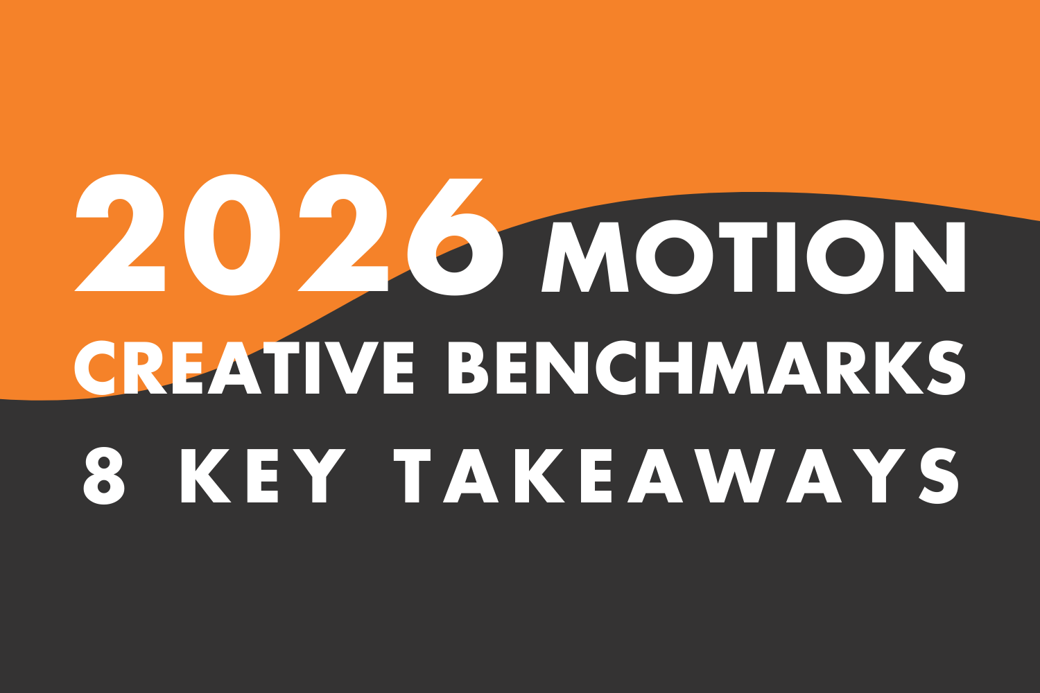 Motion Creative Benchmarks 2026: 8 Key Takeaways