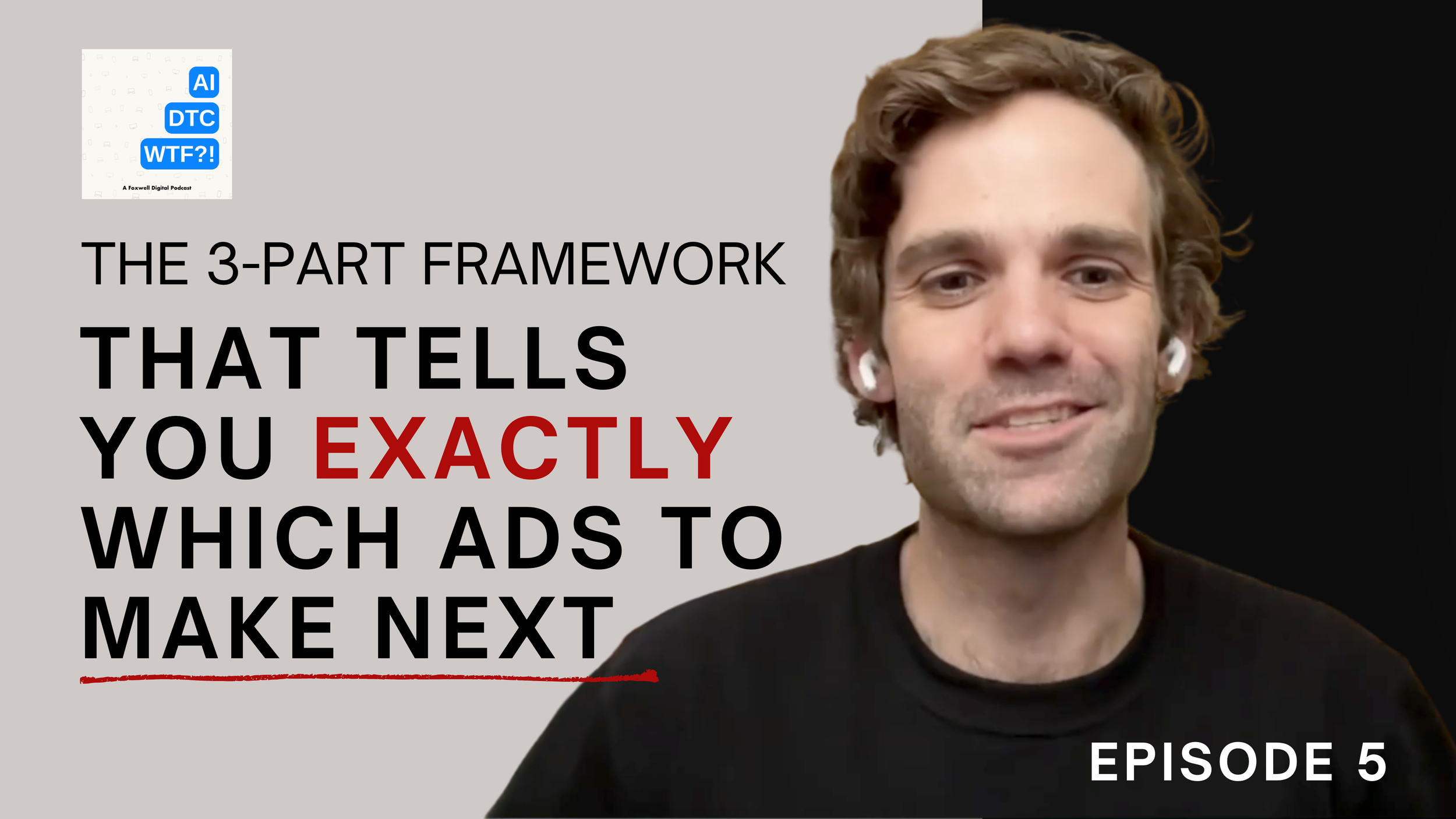 Will Sartorius's The 3-Part Framework That Tells You Exactly Which Ads to Make Next