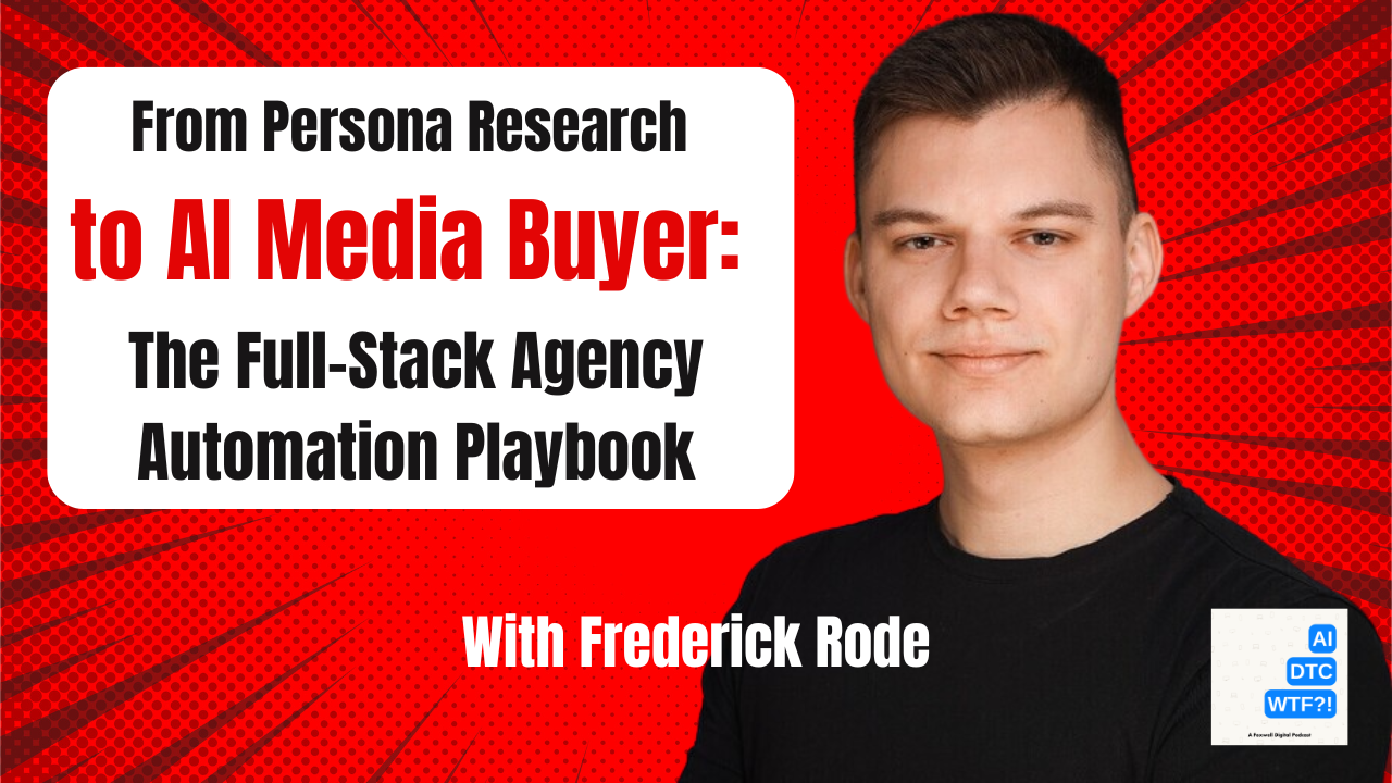 From Persona Research to AI Media Buyer: The Full-Stack Agency Automation Playbook