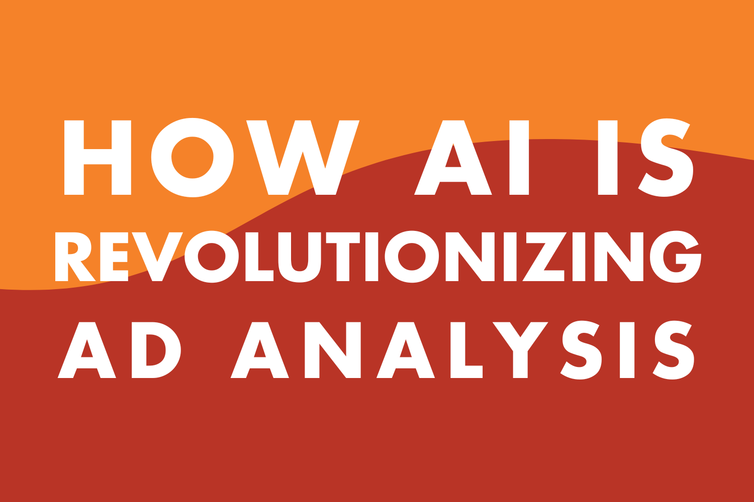 How AI Is Revolutionizing Ad Analysis
