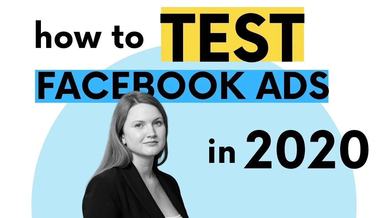 YouTube thumbnail for a video on how to test Facebook Ads in 2020, featuring a woman in a black blazer on a light blue background.