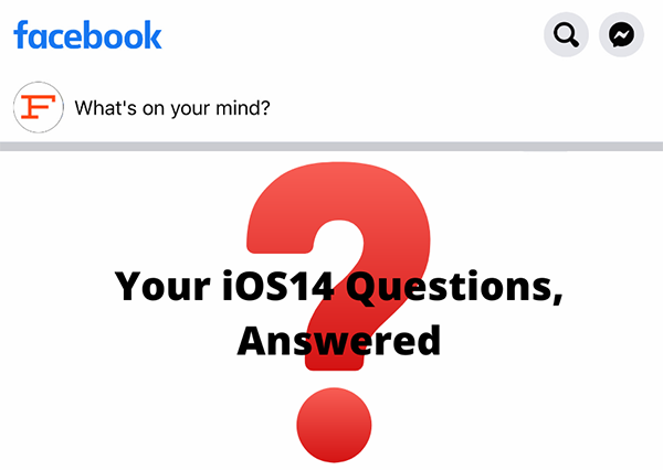 Facebook post graphic with bold text reading "Your iOS14 Questions, Answered" featuring a large red question mark on white background.