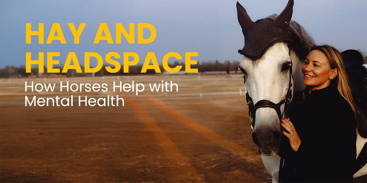 Hay, and Headspace: How Horses Help with Mental Health