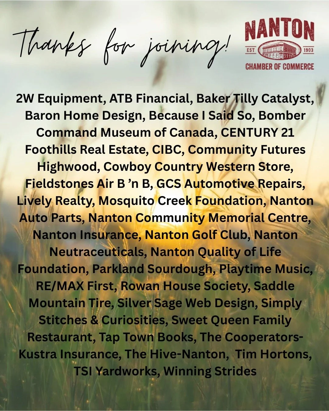 Thanks to the businesses that have come on this past week and prior since we started our campaign this year. The more members we have, the more we can do to support our business community. And really, why would you not want to be part of Nanton's pre
