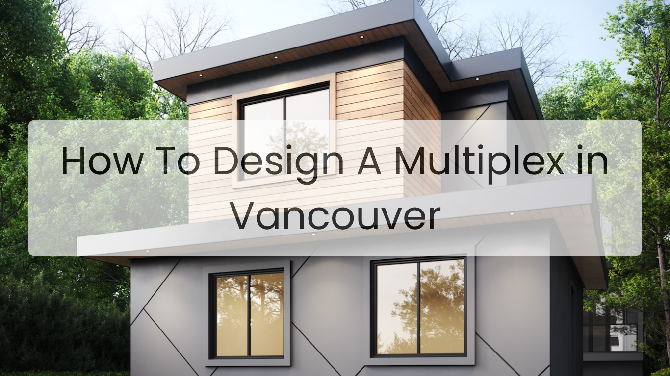 How To Design A Multiplex in Vancouver