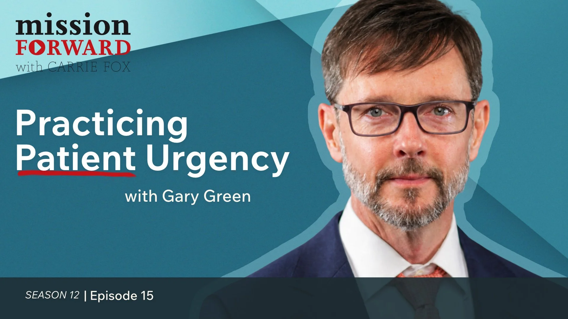 Practicing Patient Urgency With Gary Green