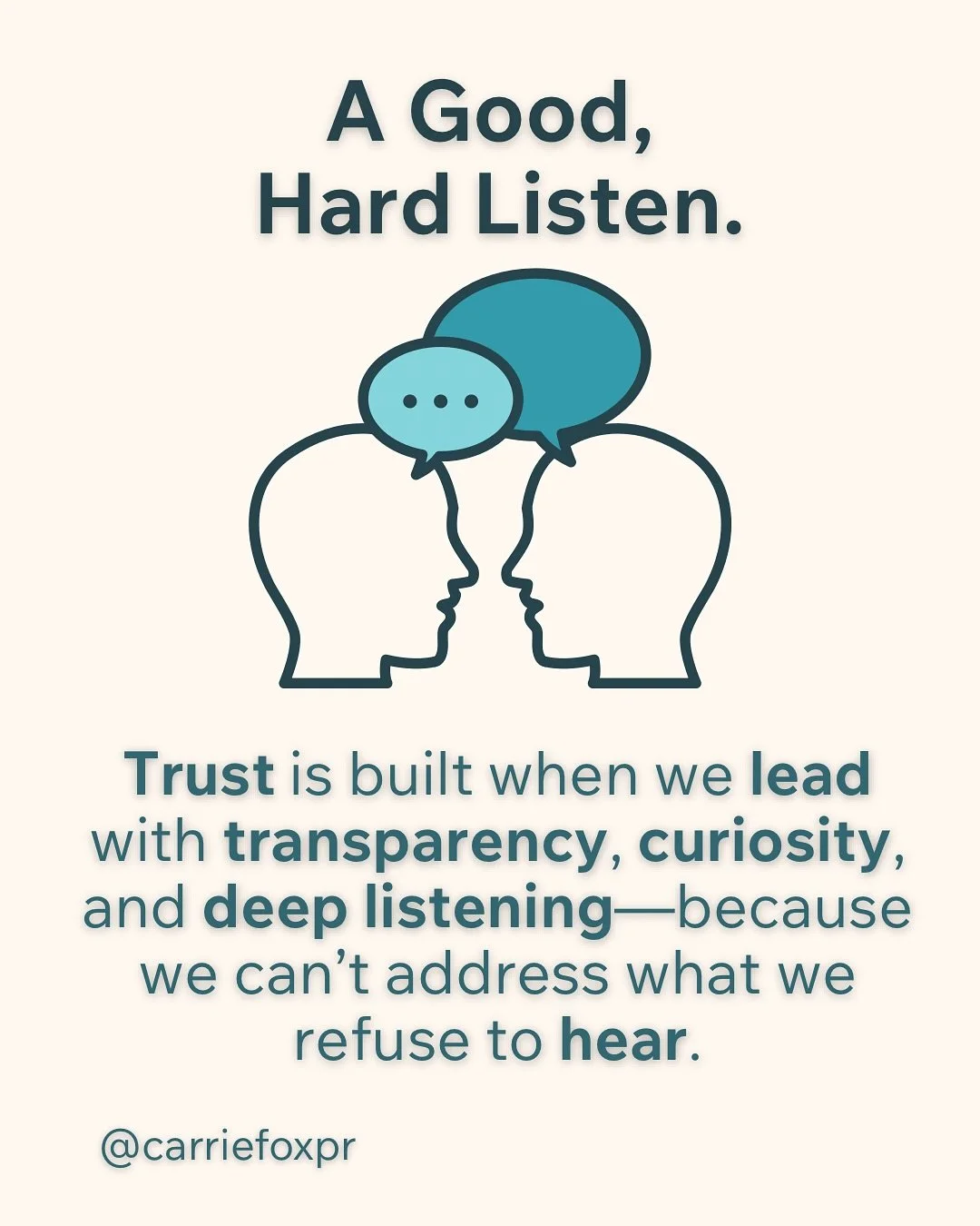 In a world that&rsquo;s louder than ever, listening might just be our most radical act of leadership.

According to June 2025 #MoreInCommon research, about 8 in 10 Americans think they are good listeners, but nearly a quarter (23%) of Americans avoid