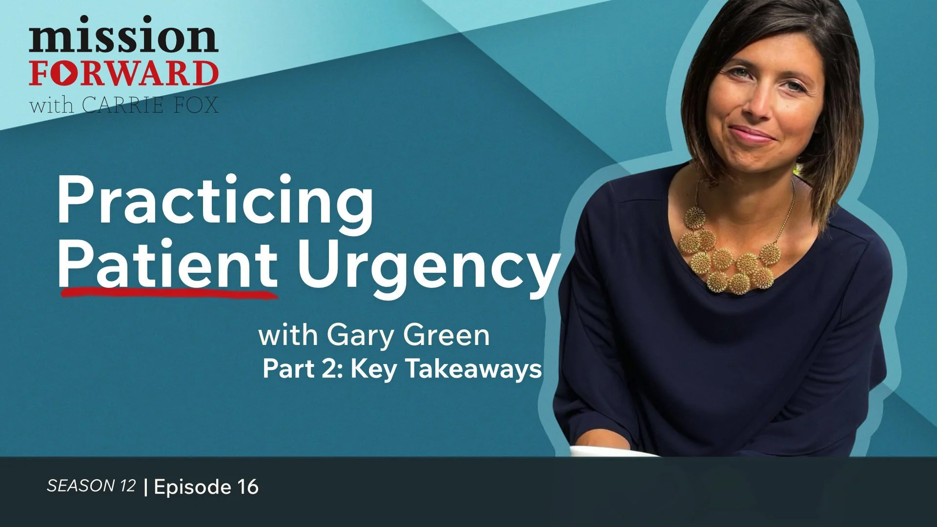 Practicing Patient Urgency with Gary Green Part 2: Key Takeaways