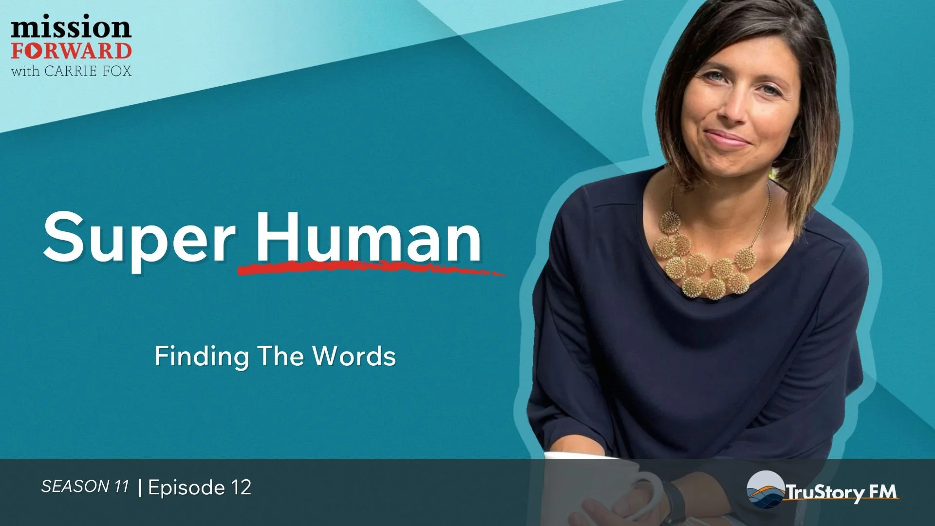 Super Human • Finding the Words