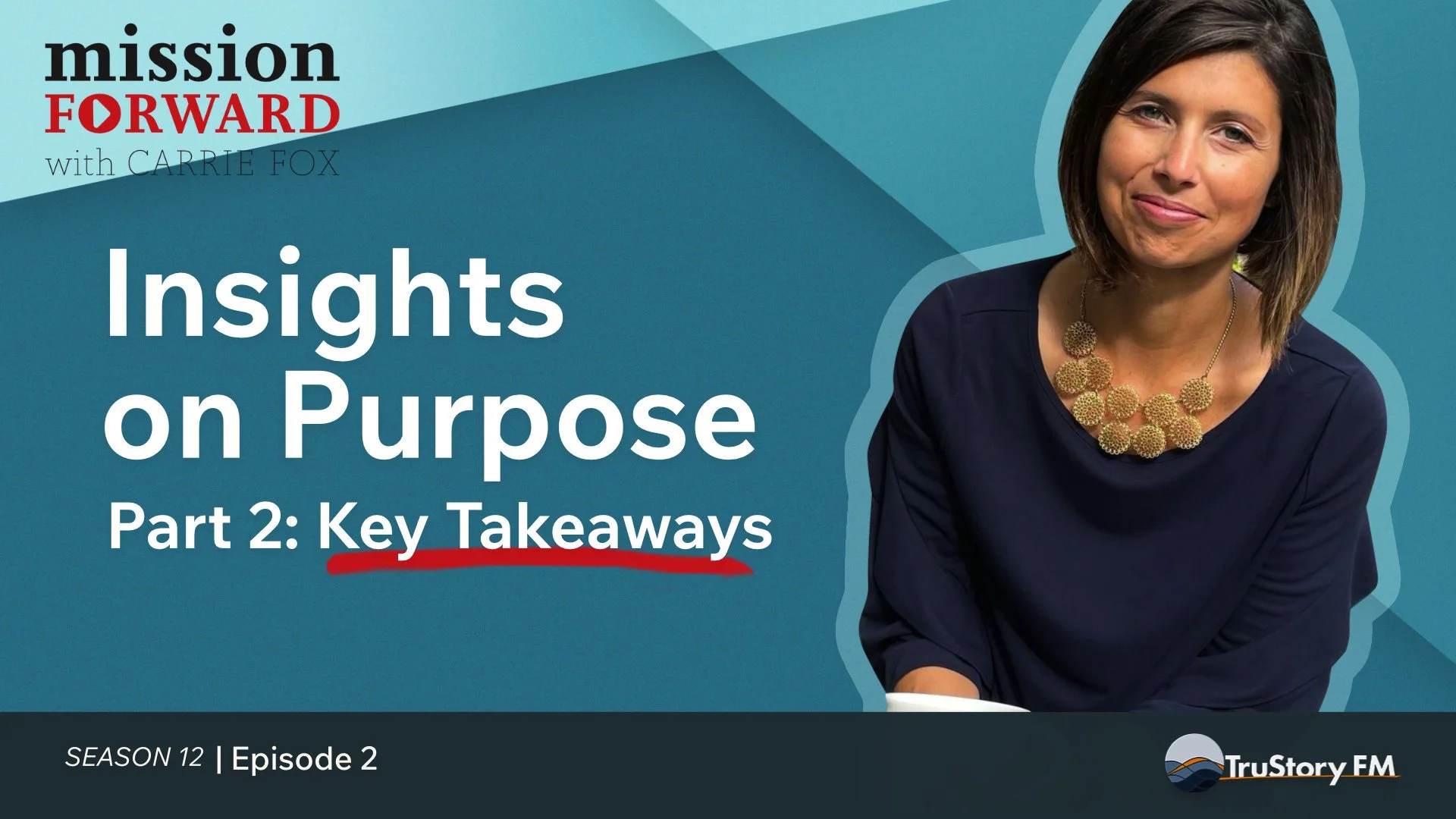 Insights on Purpose + Part 2: Key Takeaways