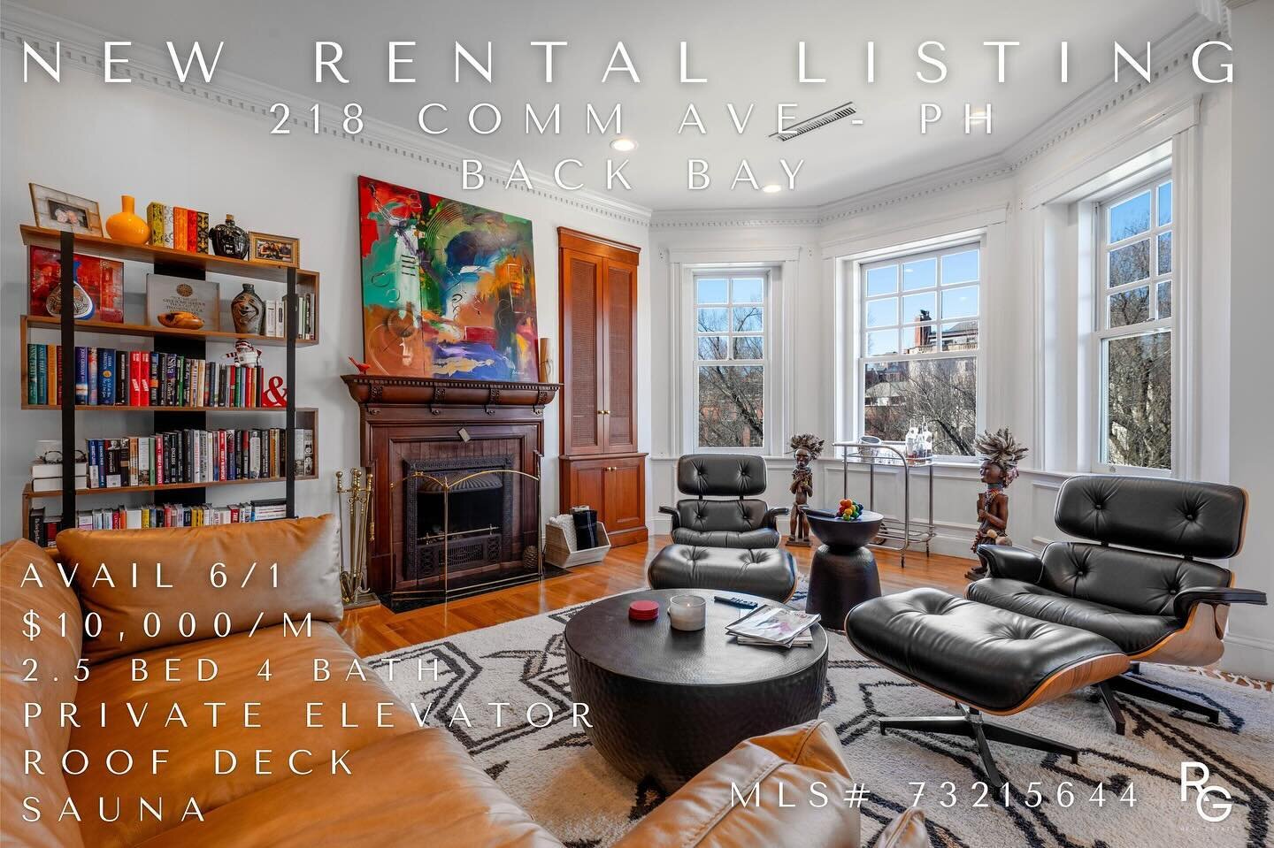 New Rental Listing! 

218 Commonwealth Avenue : Penthouse
Back Bay

MLS #73215644

Available 6/1
$10,000/month 
2.5 Beds 4 Full Baths 
Private elevator 
Roof deck 
Roof Sauna 
Parking space 

Welcome to 218 Commonwealth Ave Penthouse, where timeless 