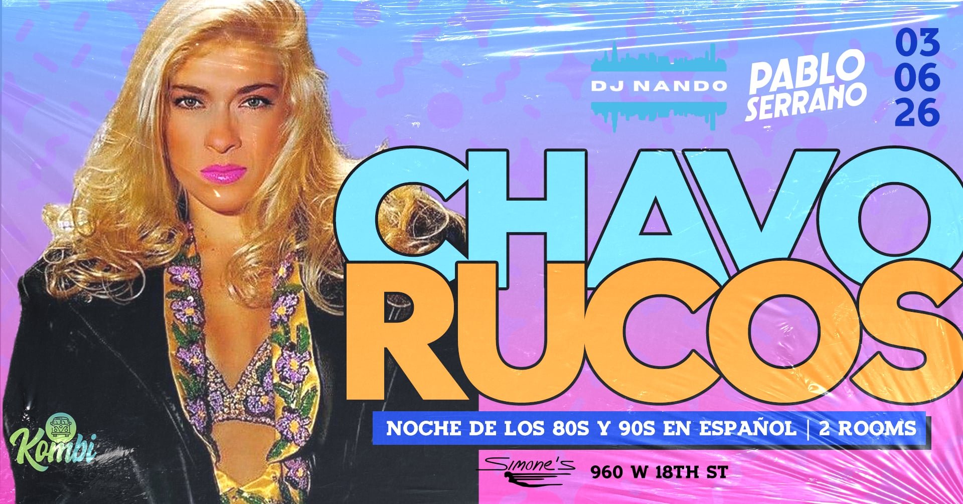 CHAVO RUCOS: NOCHE DE LOS 80S Y 90S EN ESPAÑOL