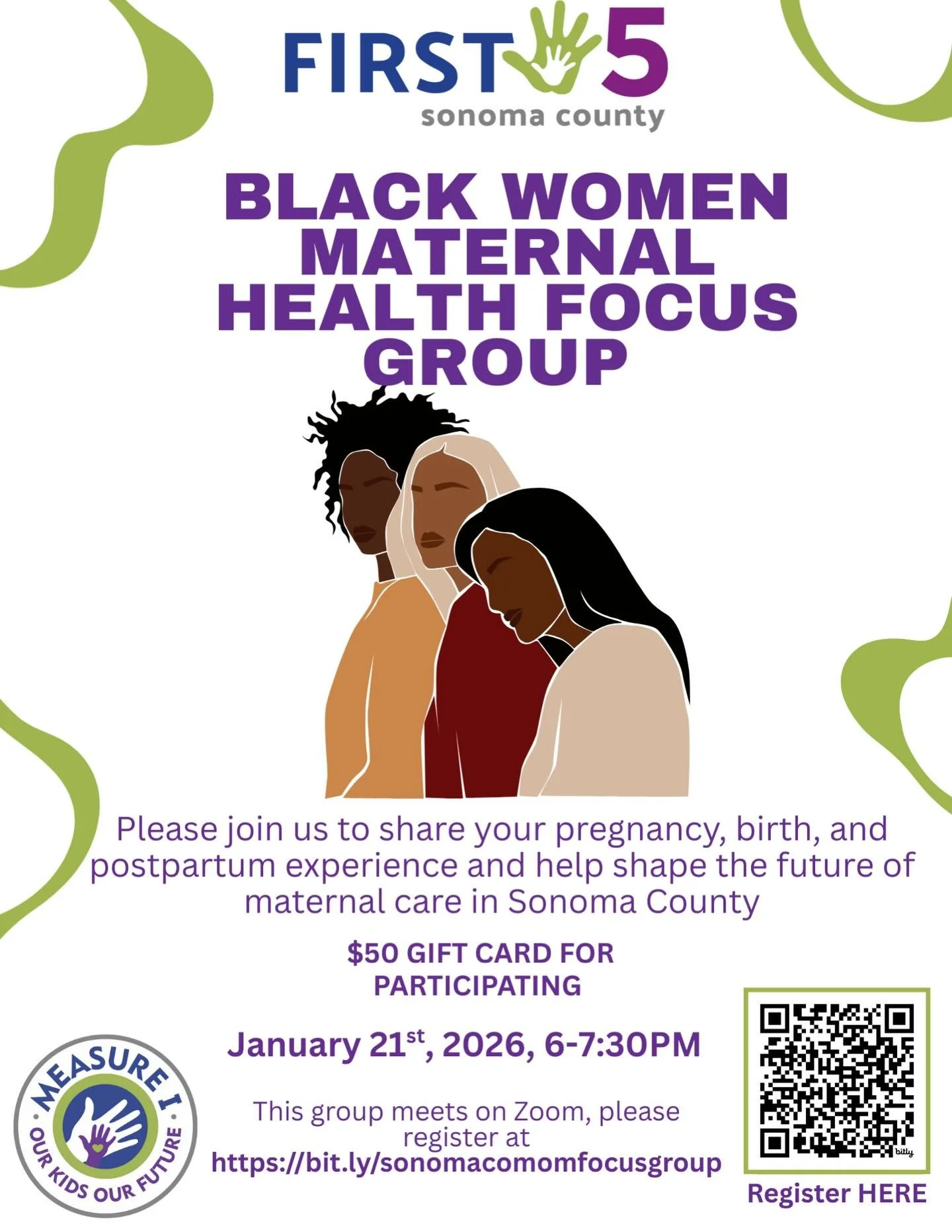 @first5sonoma is looking for black mothers interested in participating in a focus group to help inform their maternal health priorities and resource allocation. They wish to hear directly from women and birthing people about their maternal health exp
