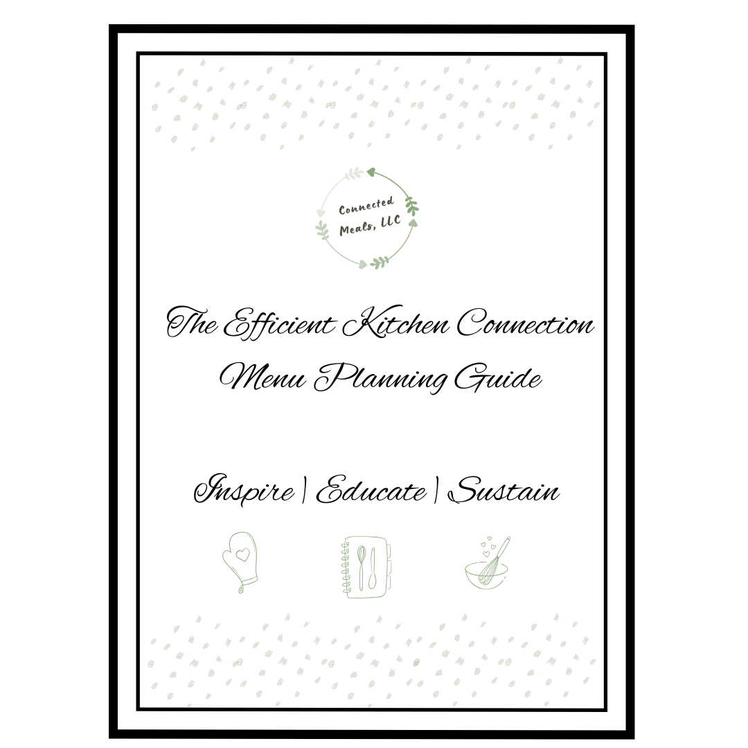 The Efficient Kitchen Connection Menu Planning Guide — Connected Meals, LLC