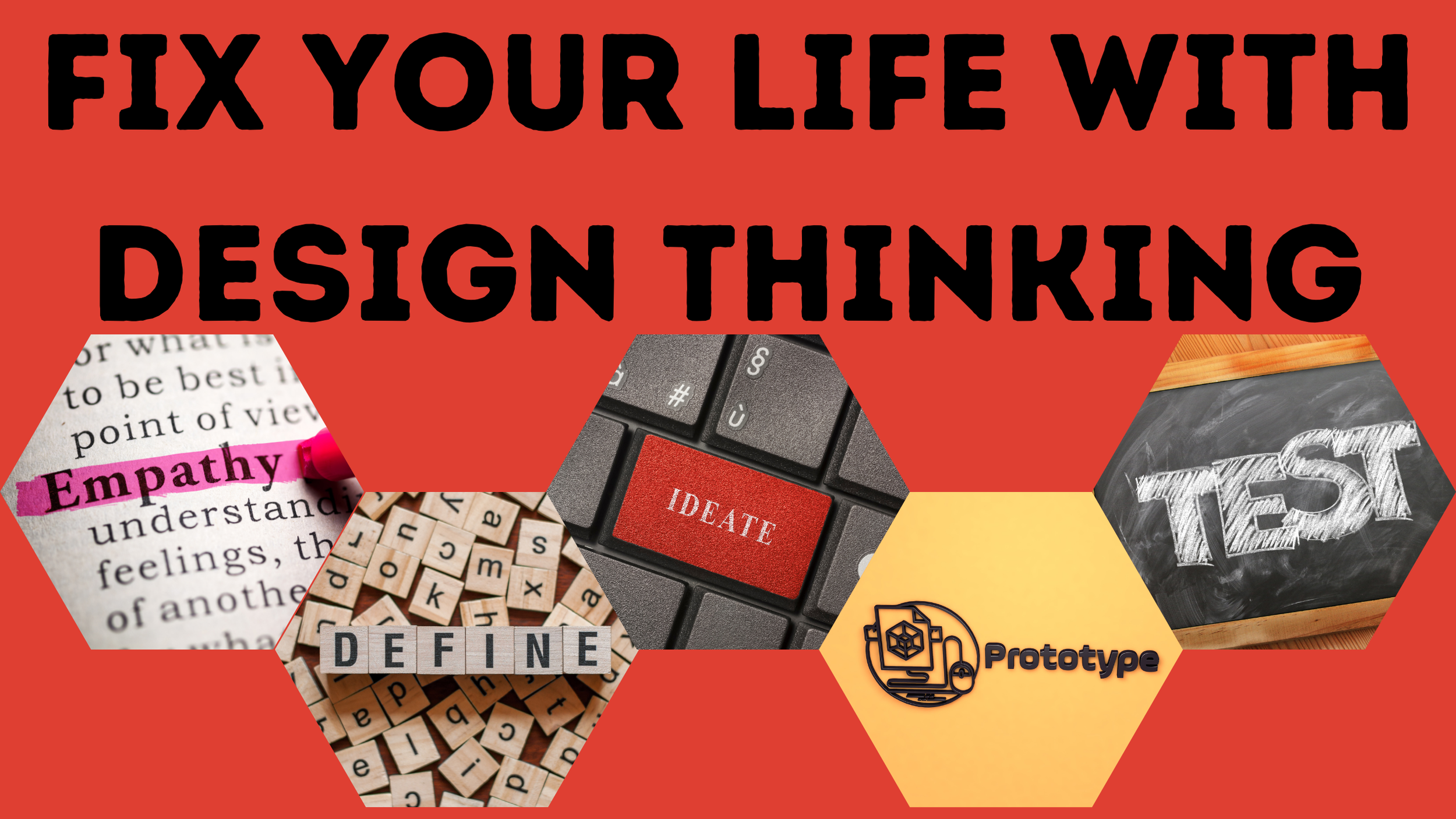 Fix Your Life with Design Thinking