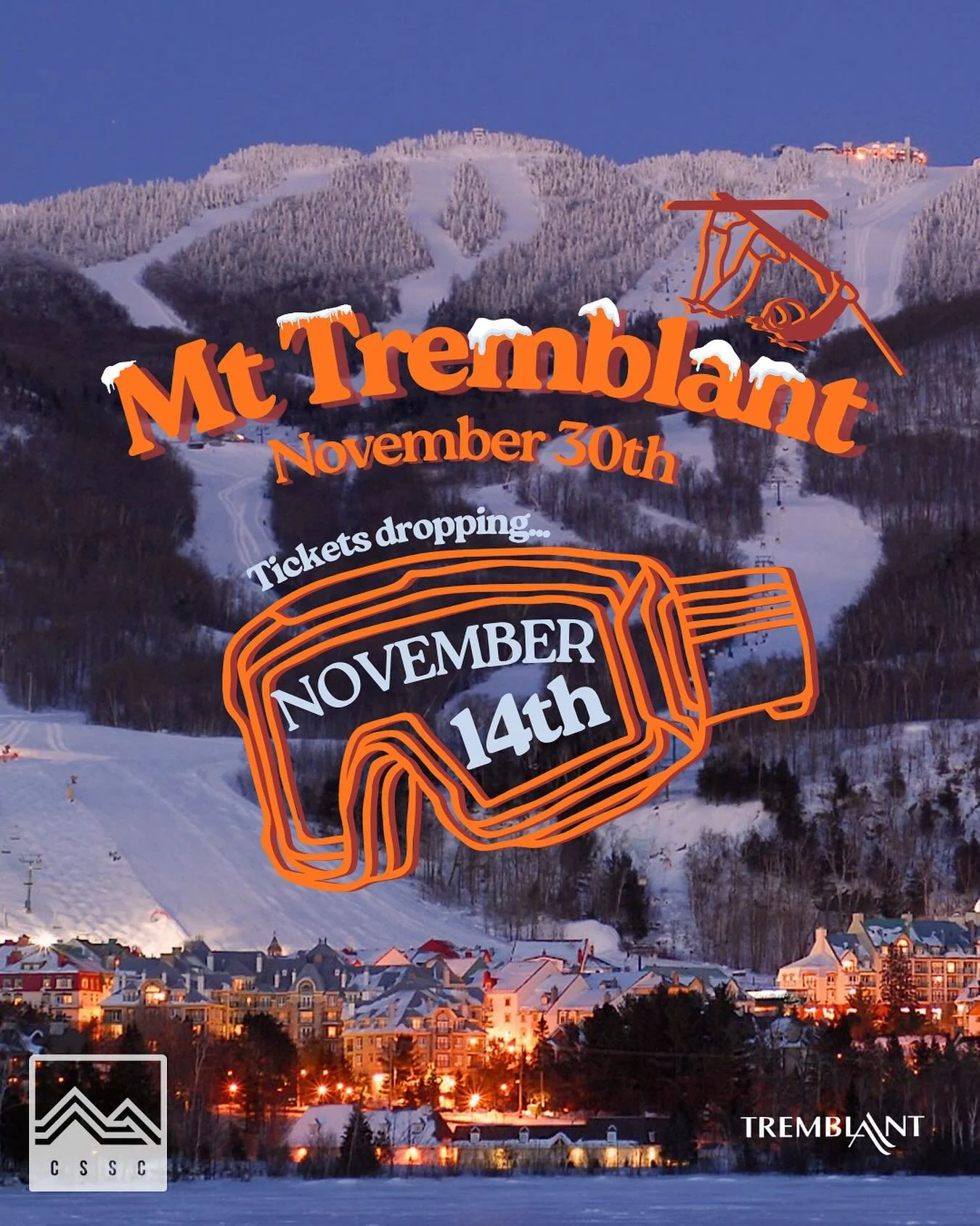 Check it out!!! First trip of the season coming your way.. Get ready to kick it with the CSSC&rsquo;s first trip!

Mont Tremblant - November 30th
Tickets dropping -Friday  November 14th 5 PM

Tremblant will be officially open with snow coverage and m