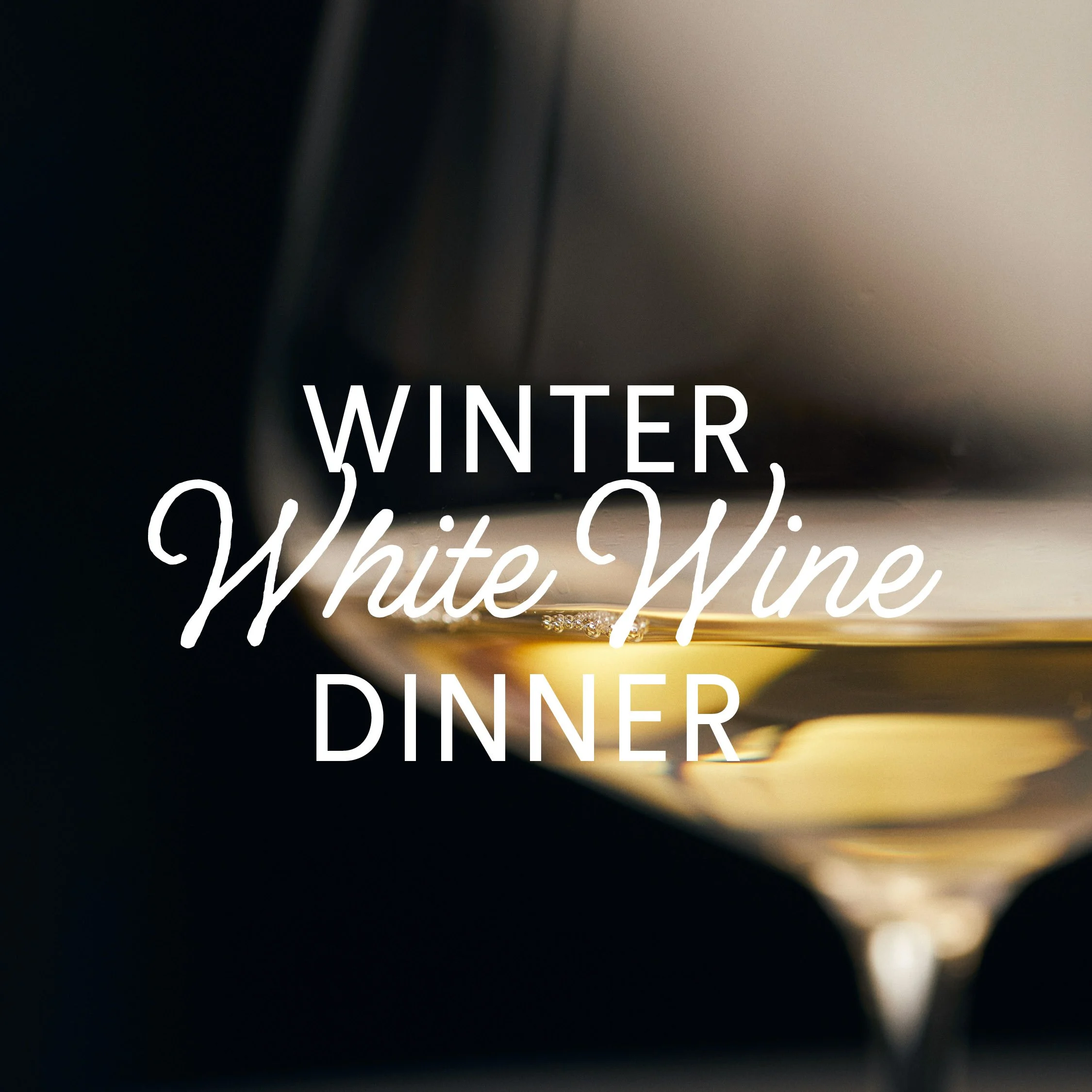 Winter White Wine Dinner