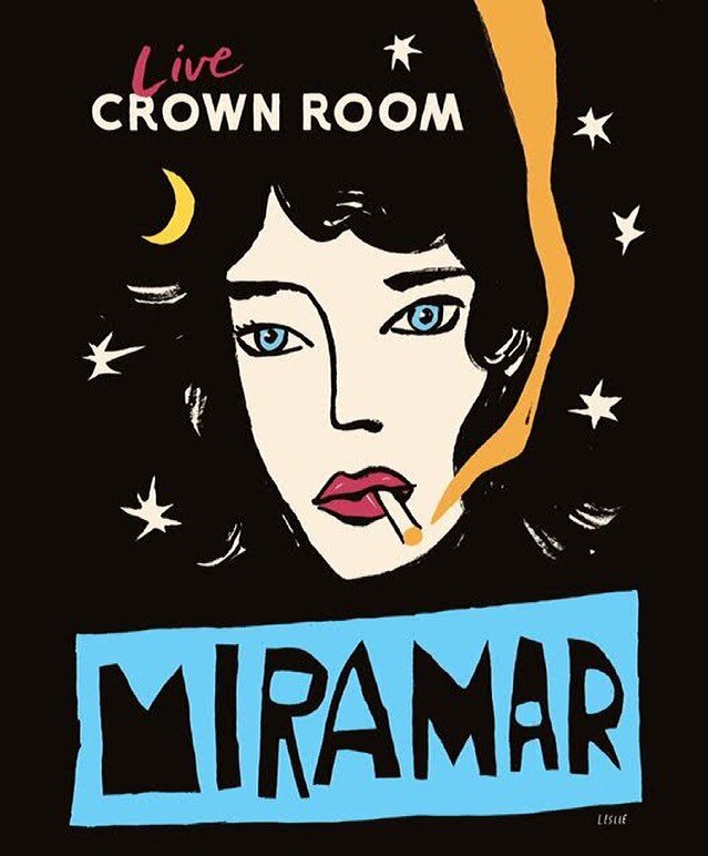Tuesday June 22nd @the.crownroom ! 
Miramar Poster by Leslie Herman
Night of Love, Sorrow, and Enchantment