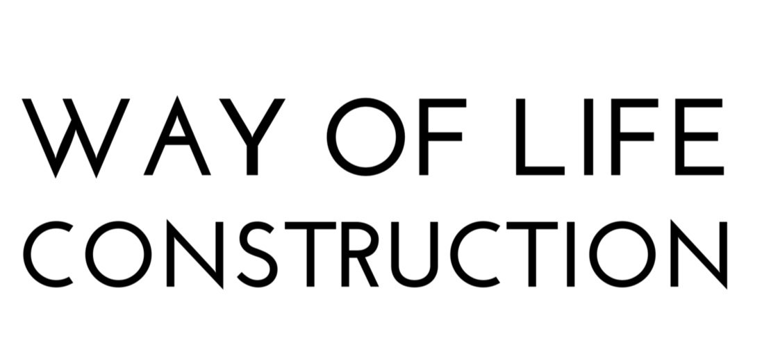 Way of Life Construction
