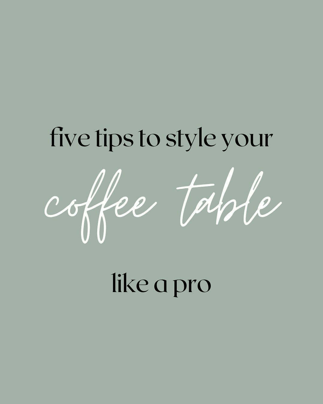 Tips for Styling Your Coffee Table 

A coffee table is the heart of your living room &mdash; a small surface with a big impact. Here&rsquo;s how to make it effortlessly chic and balanced:

▪️Start with a Base
Use a tray or stack of books as your foun