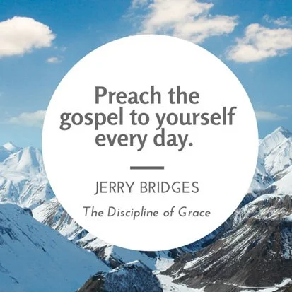 Preach the gospel to yourself