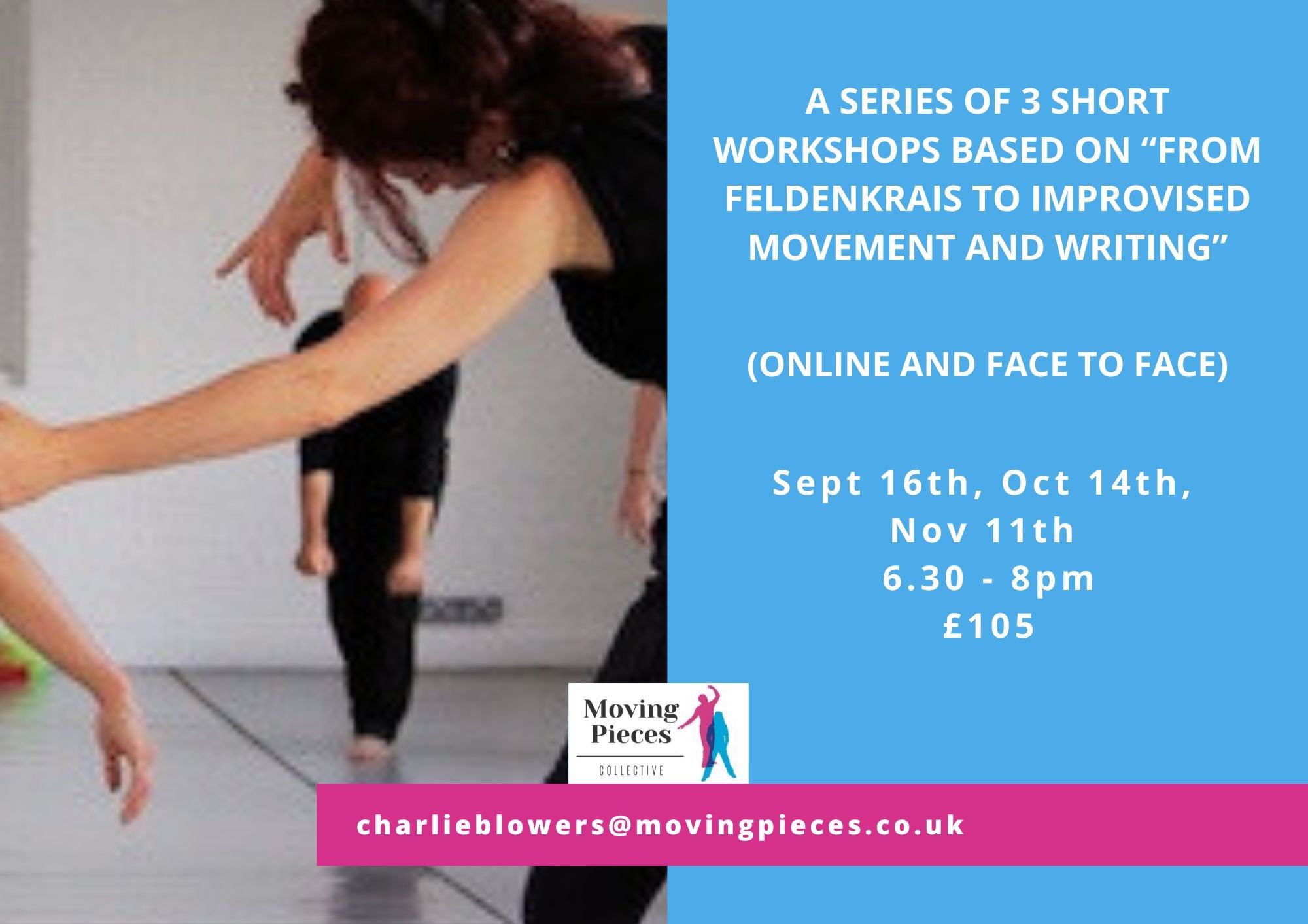 A SERIES OF 3 SHORT WORKSHOPS BASED ON “FROM FELDENKRAIS TO IMPROVISED MOVEMENT AND WRITING" (ONLINE AND FACE TO FACE)