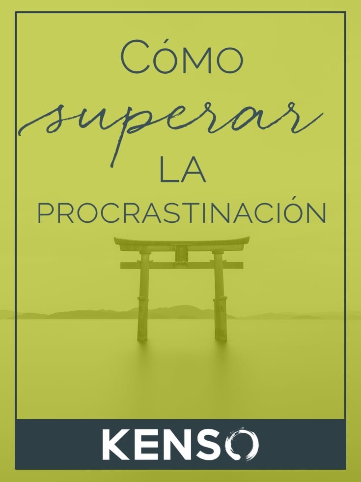 Cómo superar la procastinación