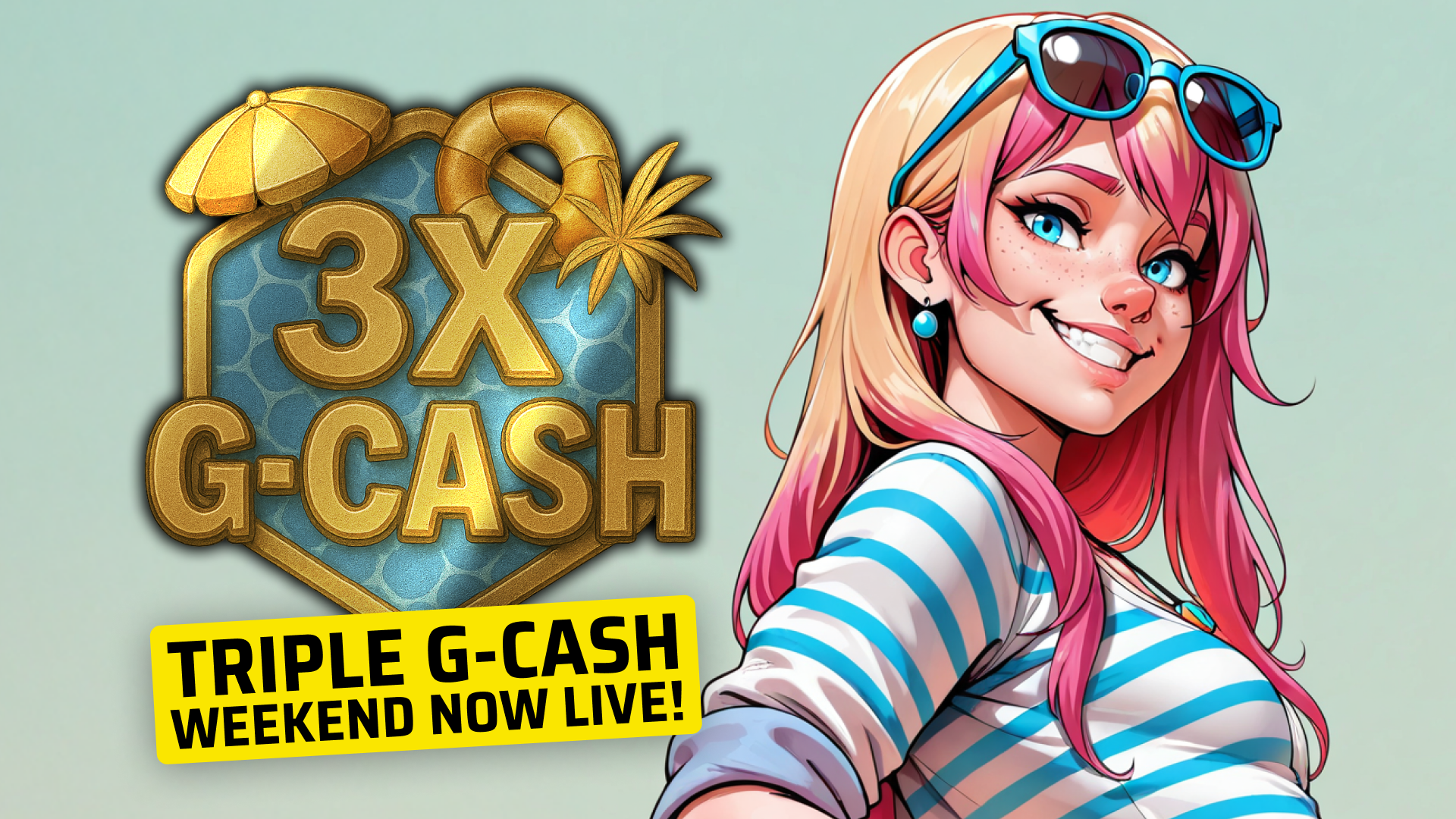 Triple G-Cash Weekend!
